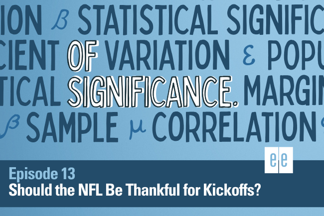 Episode 13: Should the NFL Be Thankful for Kickoffs?